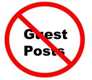 No Guest Posts! Please. stop the madness